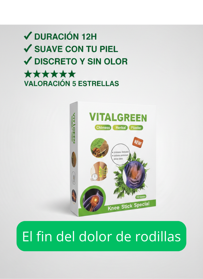 VitalGreen parches: Alivia el Dolor de Rodilla en 15 minutos, sin pastillas.